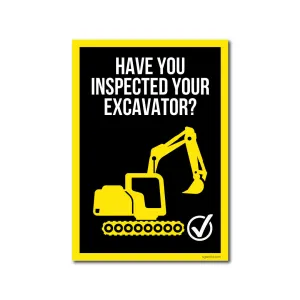 Have You Remembered to Inspect Your Excavator? Poster