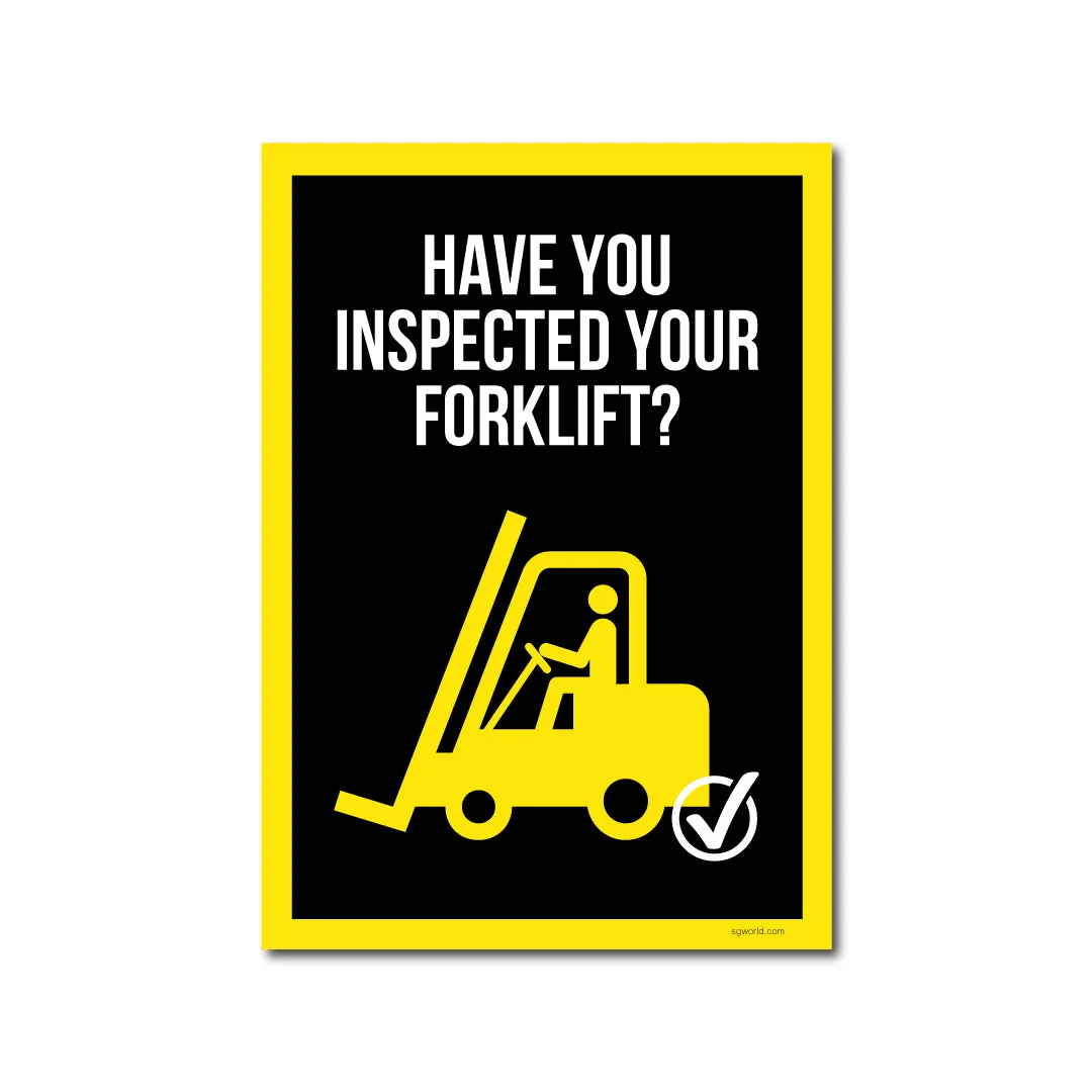 Have You Remembered to Inspect Your Forklift? Posters