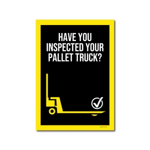 Have You Remembered to Inspect Your Pallet Truck? Poster